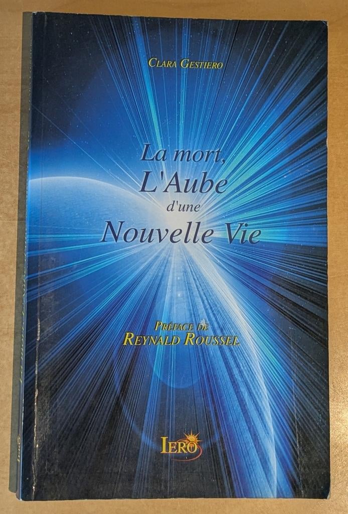 La Mort, L'Aube d'une Nouvelle Vie - Clara Gestiero, Livres, Ésotérisme & Spiritualité, Utilisé, Autres types, Spiritualité en général