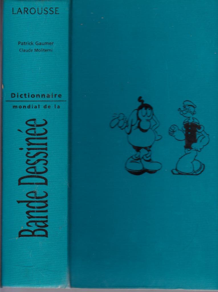 Dictionnaire mondial LAROUSSE de la BANDE DESSINEE ( 2001 ), Plusieurs BD, Enlèvement ou Envoi, Patrick GAUMER, Comme neuf