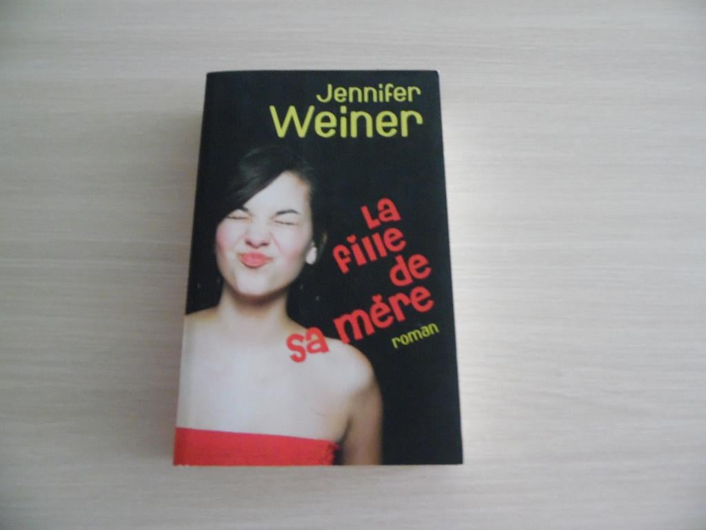 LA FILLE DE SA MÈRE        JENNIFER WEINER, Livres, Romans, Comme neuf, Amérique, Enlèvement ou Envoi