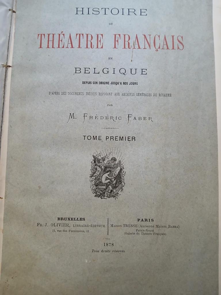 Frédéric Faber - Histoire du théâtre français en Belgique, Livres, Enlèvement ou Envoi, Théâtre, Utilisé, Frédéric Faber