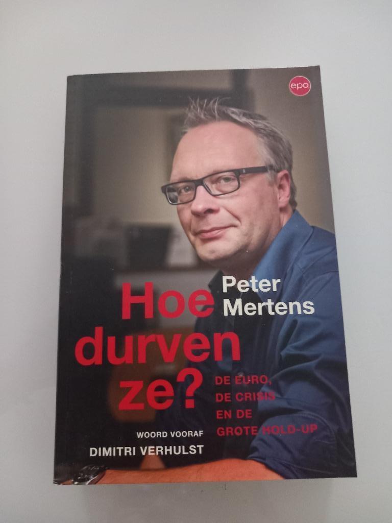 Boek Peter Mertens PVDA Hoe durven ze? Politiek België, Ophalen of Verzenden, Zo goed als nieuw, Politiek en Staatkunde, Peter Mertens
