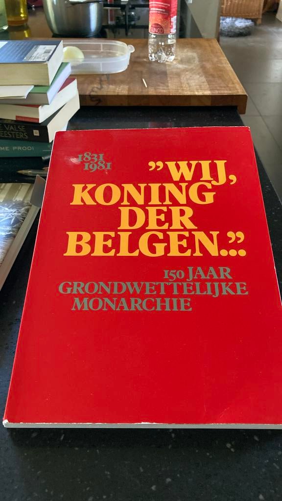 Wij Koning Der Belgen 150 jaar Grondwettelijke Monarchie, Enlèvement ou Envoi, Comme neuf