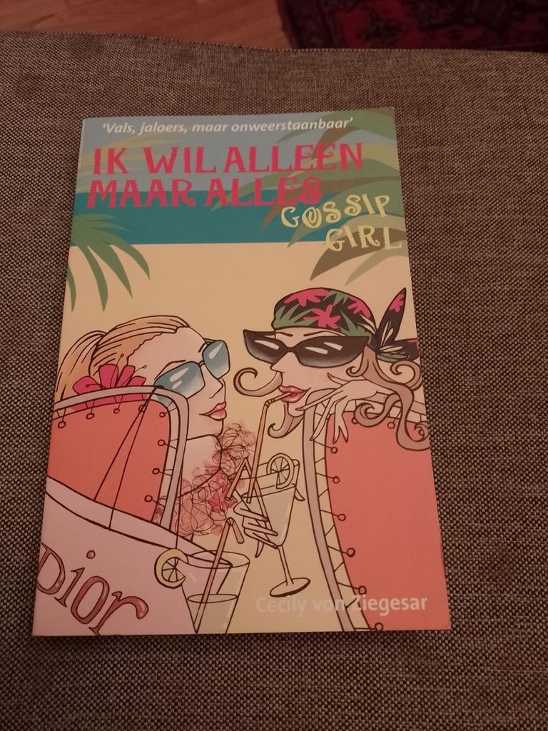 Cecily von Ziegesar - Ik wil alleen maar alles, Ophalen of Verzenden, Cecily von Ziegesar
