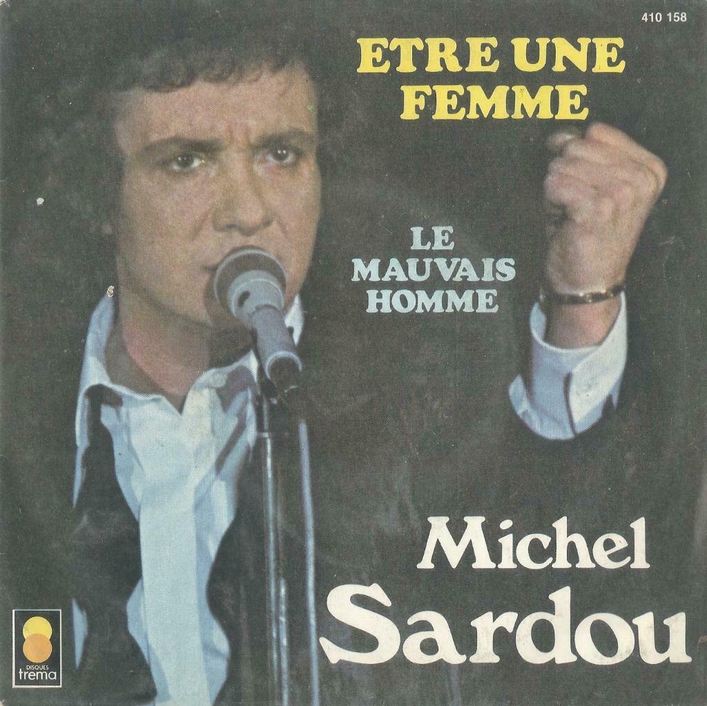 Michel Sardou – Etre une femme / Le mauvais homme - Single, Enlèvement ou Envoi, Utilisé, Pop