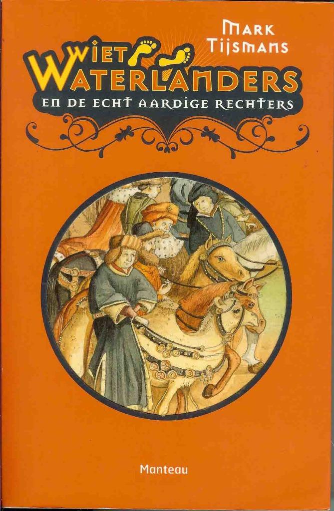 wiet waterlanders en de echt rechtvaardige rechters (1290), Ophalen of Verzenden, Nieuw, Fictie