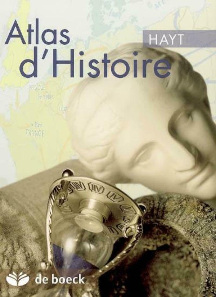 Atlas d histoire HAYT Éditions De boeck, Livres, Enlèvement ou Envoi, Comme neuf, Autres niveaux