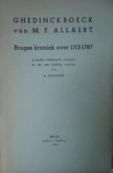 Ghedinckboeck van M.F. Allaert. Brugse kroniek over 1713-178, Boeken, Ophalen of Verzenden