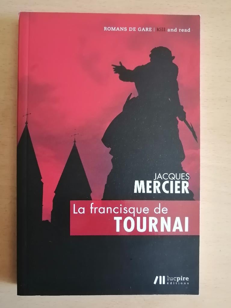 La francisque de Tournai de Jacques Mercier, Enlèvement ou Envoi