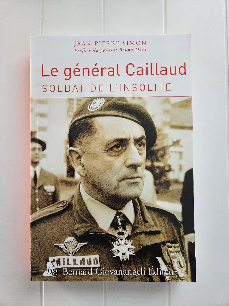 Le Général Caillaud : Soldat de l'insolite, Neuf, Enlèvement ou Envoi, Général, Deuxième Guerre mondiale