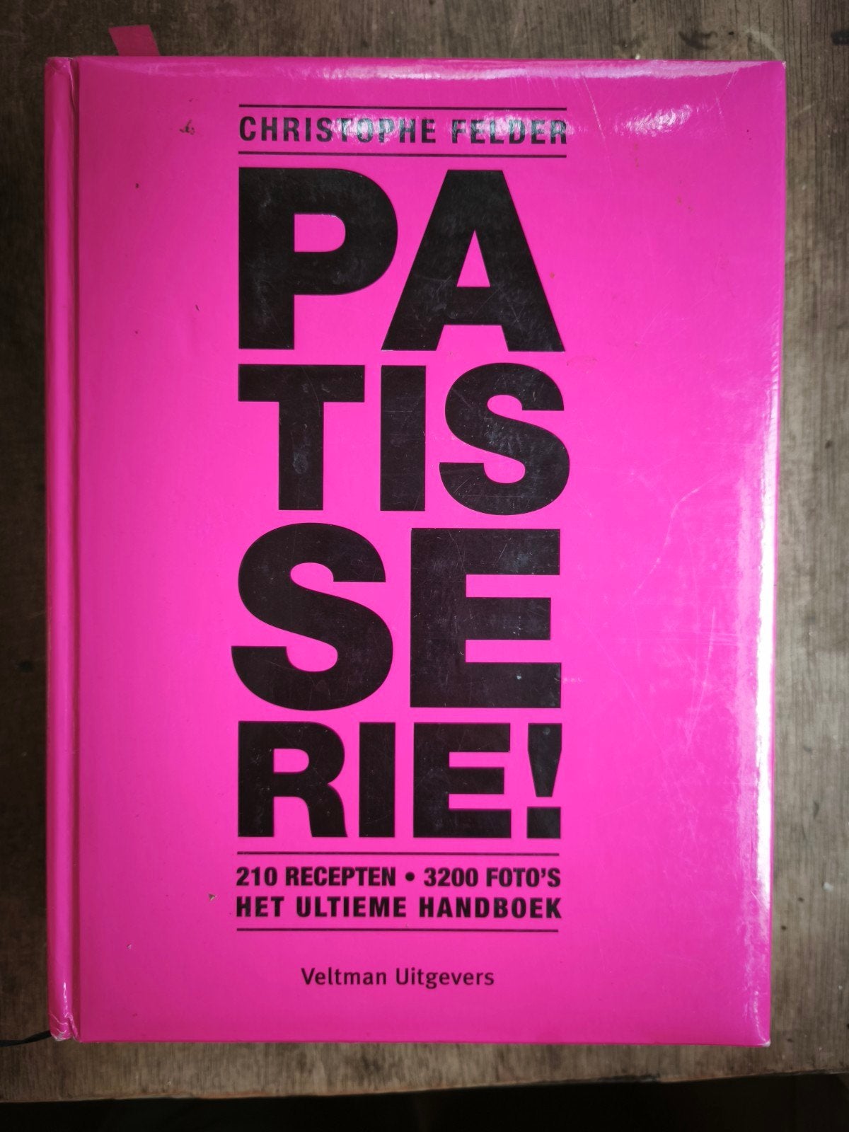 Christophe Felder - Patisserie!, Ophalen of Verzenden, Christophe Felder