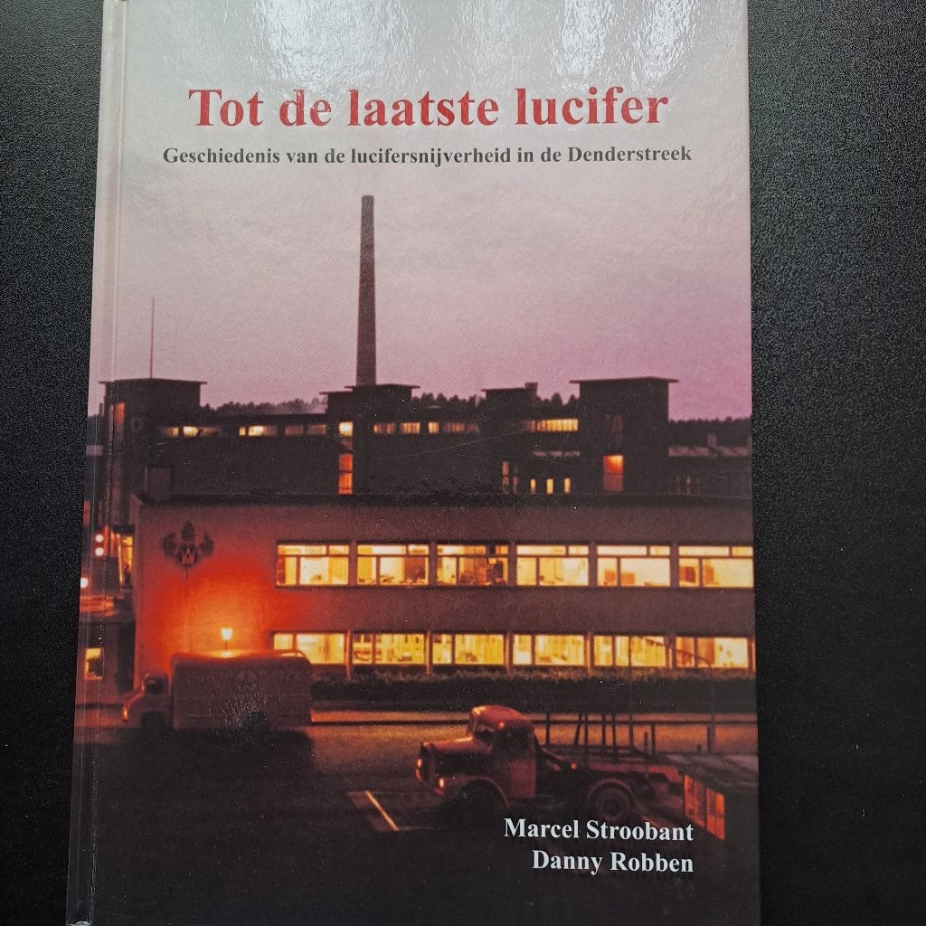 Tot de laatste lucifer - Heemkunde Geraardsbergen, 20e eeuw of later, Nieuw, Ophalen of Verzenden, Marcel Stroobant en Danny Robben