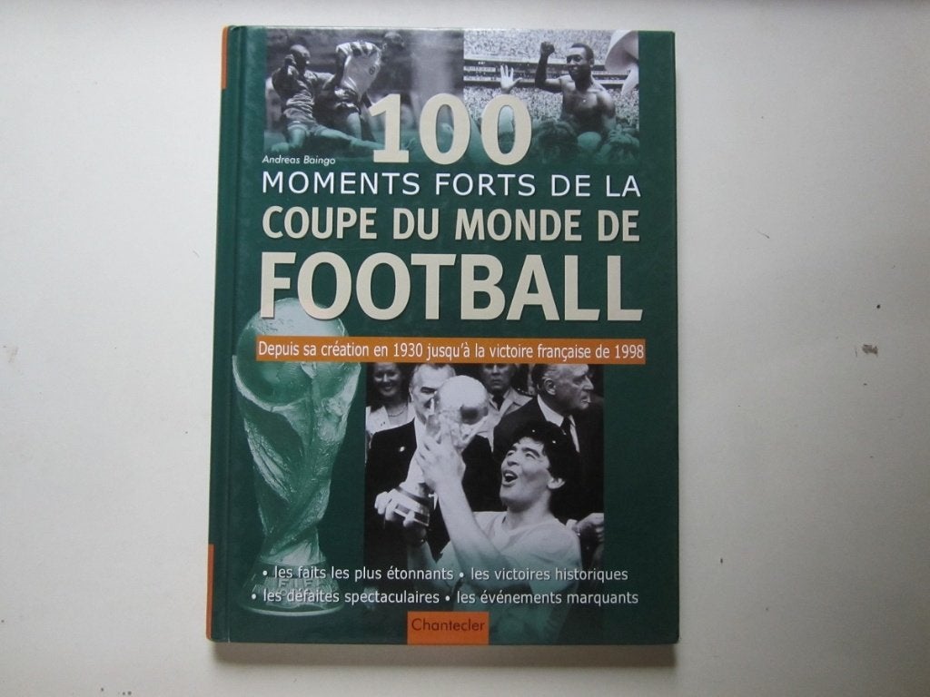 100 moments forts de la coupe du monde de football, Livres, Sport de ballon, Enlèvement ou Envoi, Comme neuf, Andreas Baingo
