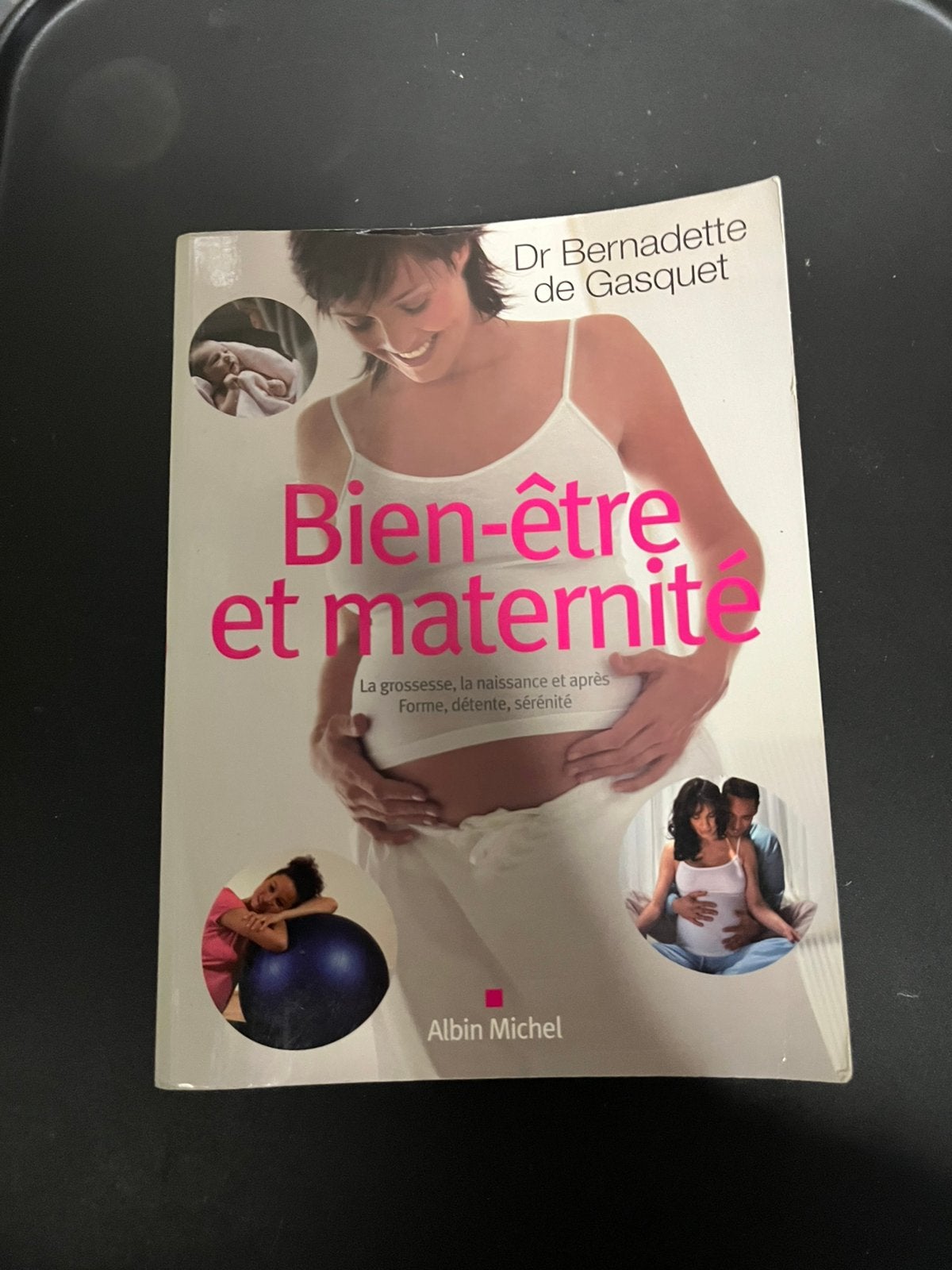 Livre bien etre et maternite, Enlèvement ou Envoi, Comme neuf, Grossesse et accouchement