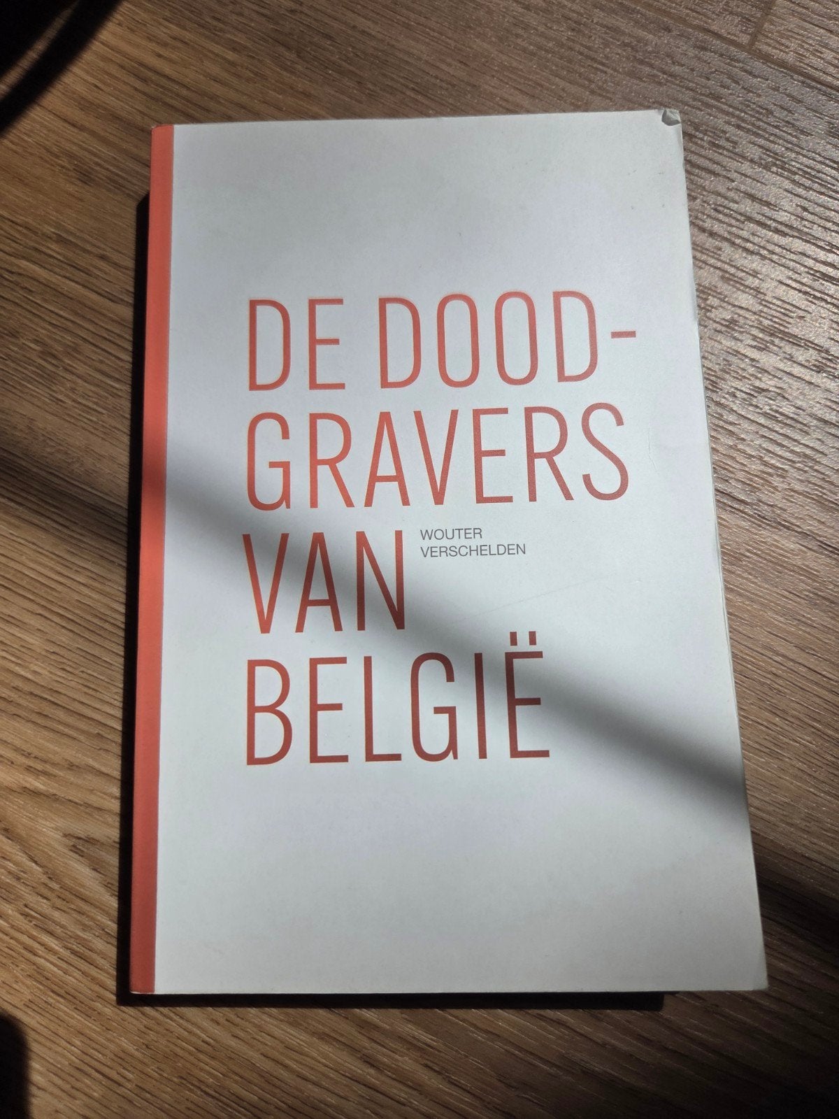 Wouter Verschelden - De doodgravers van België, Enlèvement ou Envoi, Wouter Verschelden