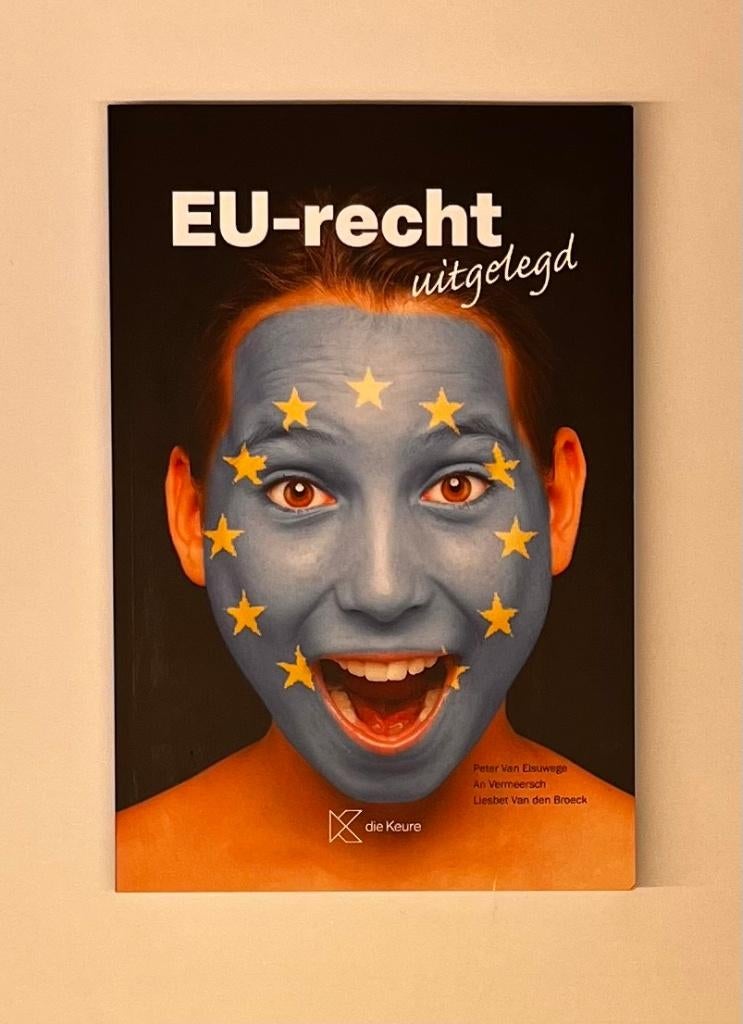 EU-Recht Uitgelegd (editie 2023) – Nieuw, Boeken, Studieboeken en Cursussen, Hoger Onderwijs, Ophalen of Verzenden, Alpha, Nieuw
