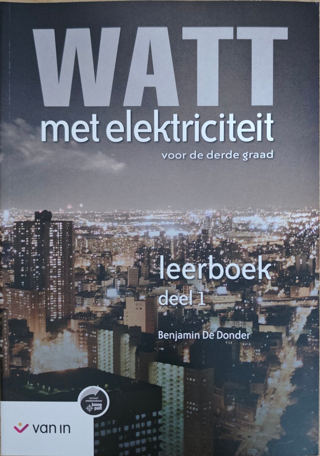 WATT met elektriciteit – leerboek deel 1, Boeken, Overige vakken, Nieuw, Ophalen of Verzenden, Benjamin De Donder