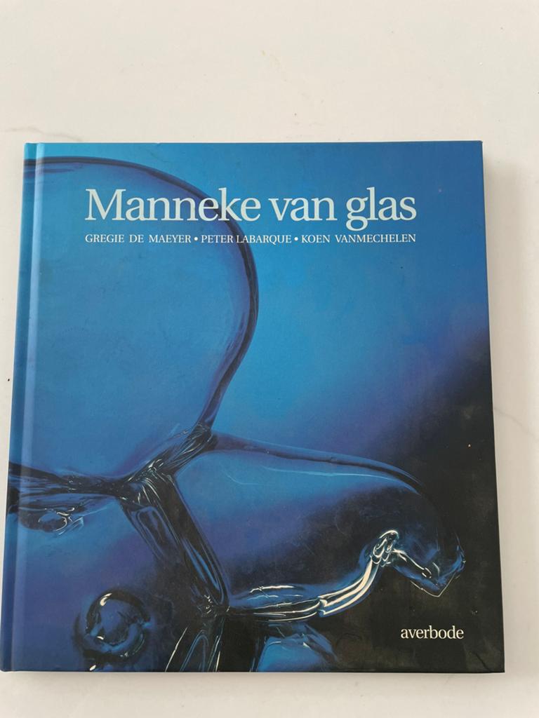 Manneke van glas - G. De Maeyer, P. Labarque, K. Vanmechelen, Ophalen of Verzenden, Zo goed als nieuw