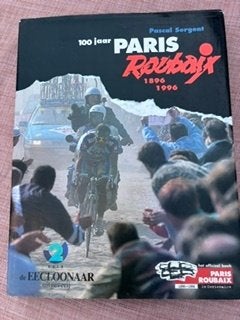 100 ans de Paris-Roubaix 1896-1996, Pascal Sergent, Comme neuf, Enlèvement, Course à pied et Cyclisme