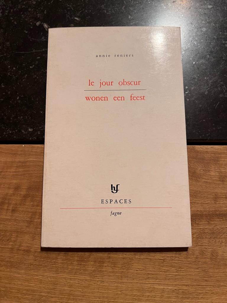 Le jour obscur / wonen een feest - Annie Reniers, Enlèvement ou Envoi, Un auteur, Annie Reniers, Comme neuf
