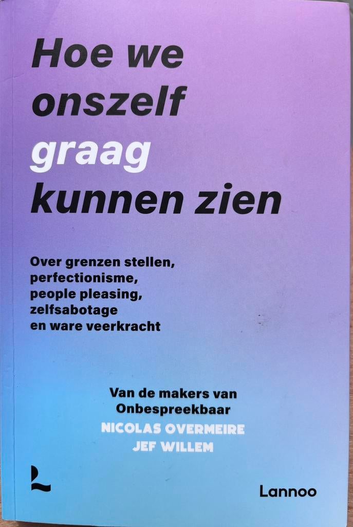 Hoe we onszelf graag kunnen zien, Livres, Neuf, Nicolas Overmeire en Jef Willem, Psychologie de la personnalité, Enlèvement ou Envoi