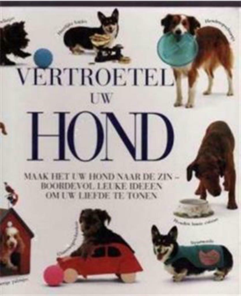 Vertroetel uw hond, Eve Devereaux, Ophalen of Verzenden, Gelezen, Honden