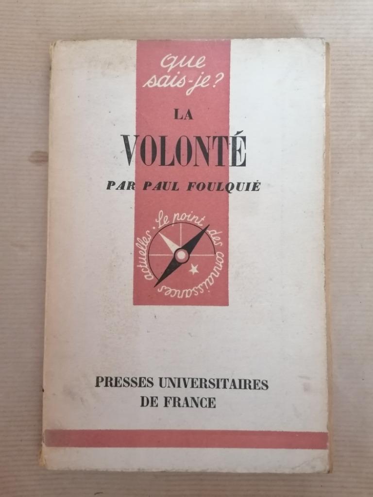 Que sais-je? La volonté par Paul Foulquié, Livres, Enlèvement ou Envoi, Utilisé