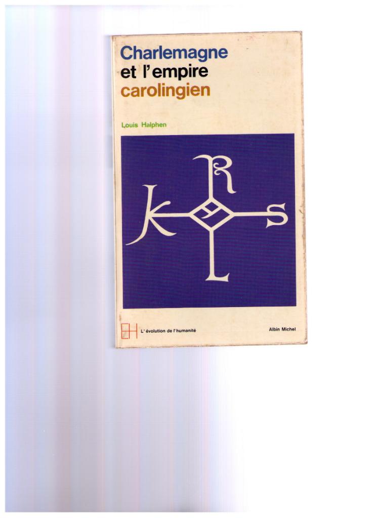 Charlemagne et l'empire carolingien, Louis Halphen - 1968, Louis Halphen, Enlèvement ou Envoi, 14e siècle ou avant, Utilisé