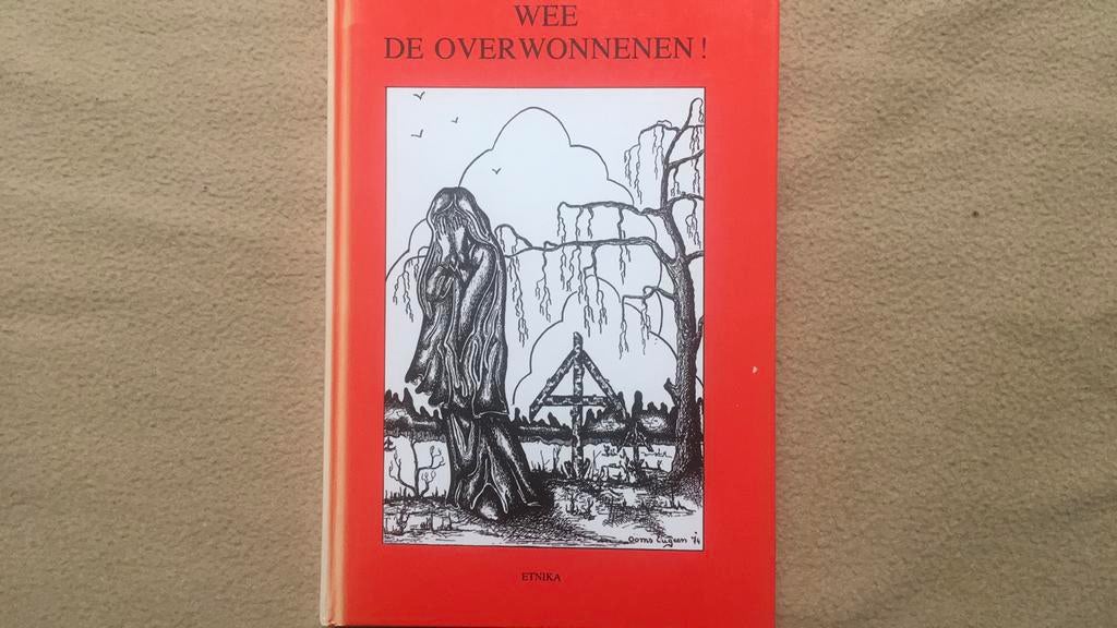 Wee de overwonnenen, Boeken, Ophalen
