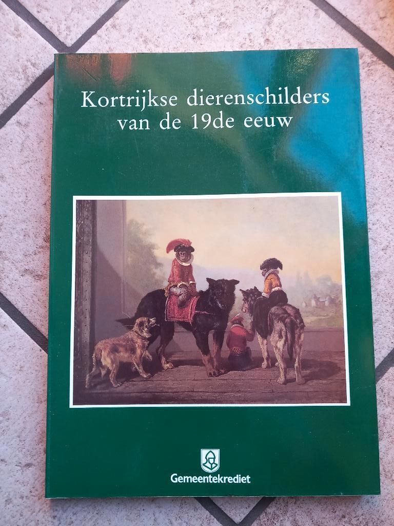 Kortrijkse Dierenschilders van de 19de Eeuw, Ophalen of Verzenden