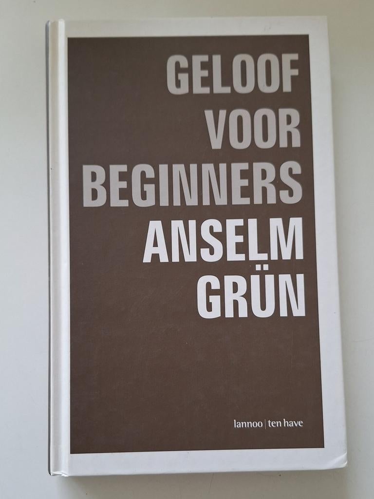 Anselm Grün - Geloof voor beginners, Enlèvement ou Envoi, Comme neuf, Anselm Grün