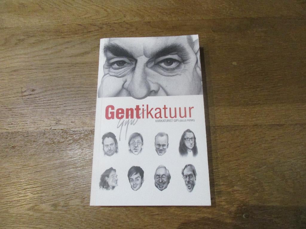 GENT - GENTIKATUUR - GIPI - KARIKATUREN BEKENDE GENTENAARS, Ophalen of Verzenden, Nieuw