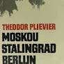 Moskou Stalingrad Berlijn theodor plevier 1118 blz, Ophalen of Verzenden, Zo goed als nieuw