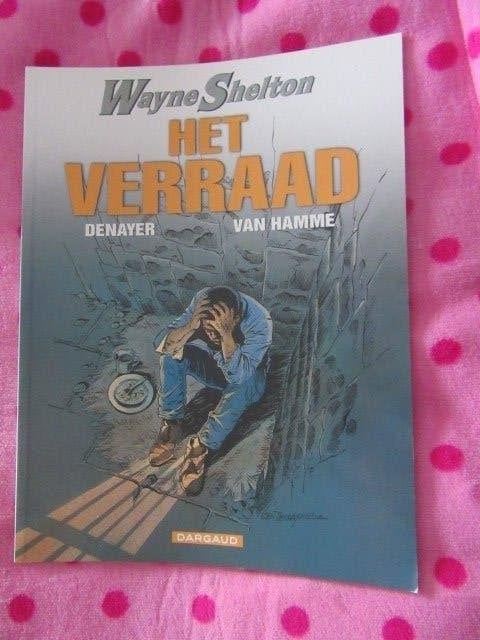 Stripverhaal: Het Verraad - Wayne Shelton -Dargaud- 1e druk, Une BD, Enlèvement ou Envoi, Utilisé