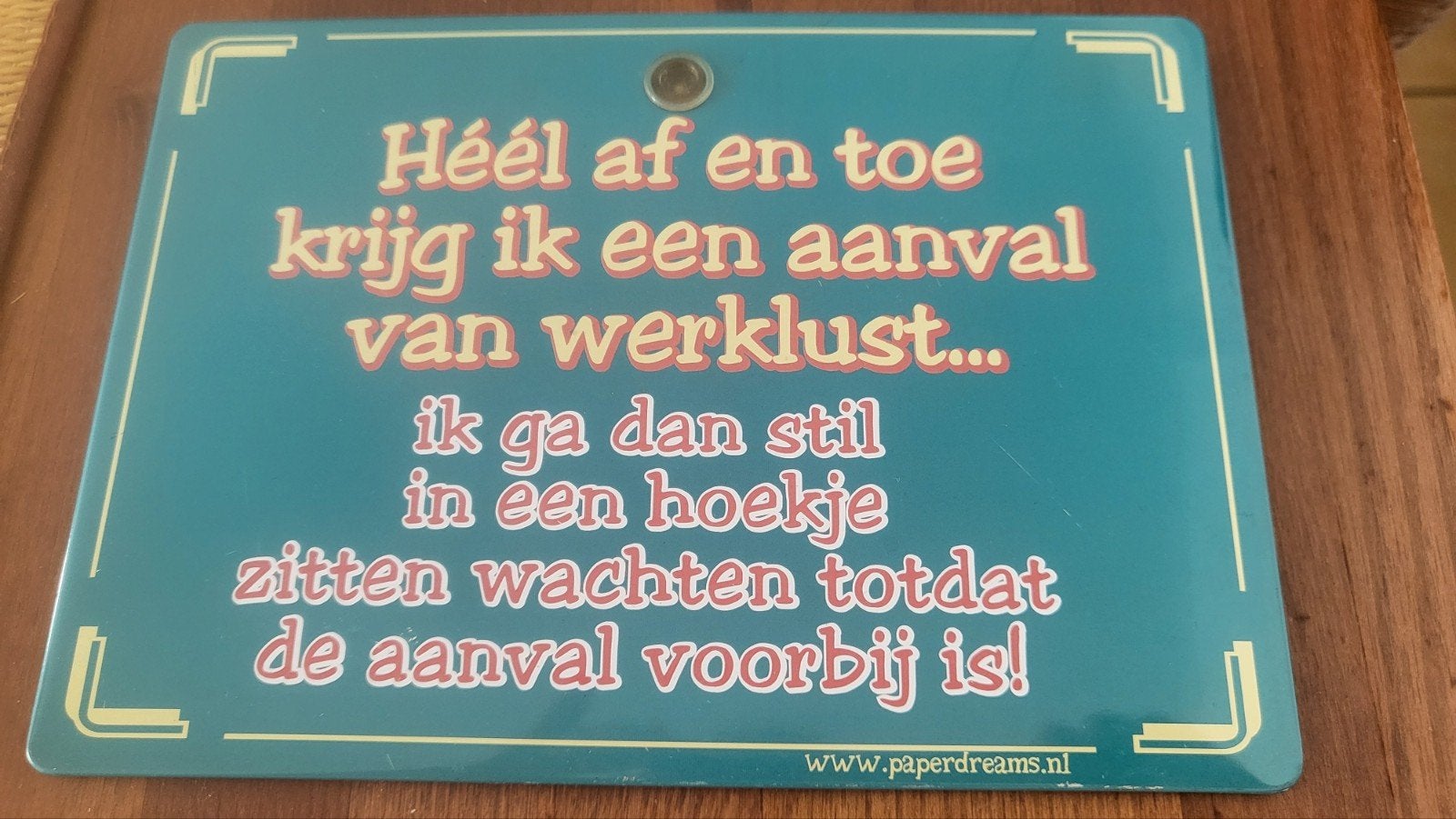 plaat werklust, Huis en Inrichting, Woonaccessoires | Tekstborden en Spreuken, Ophalen