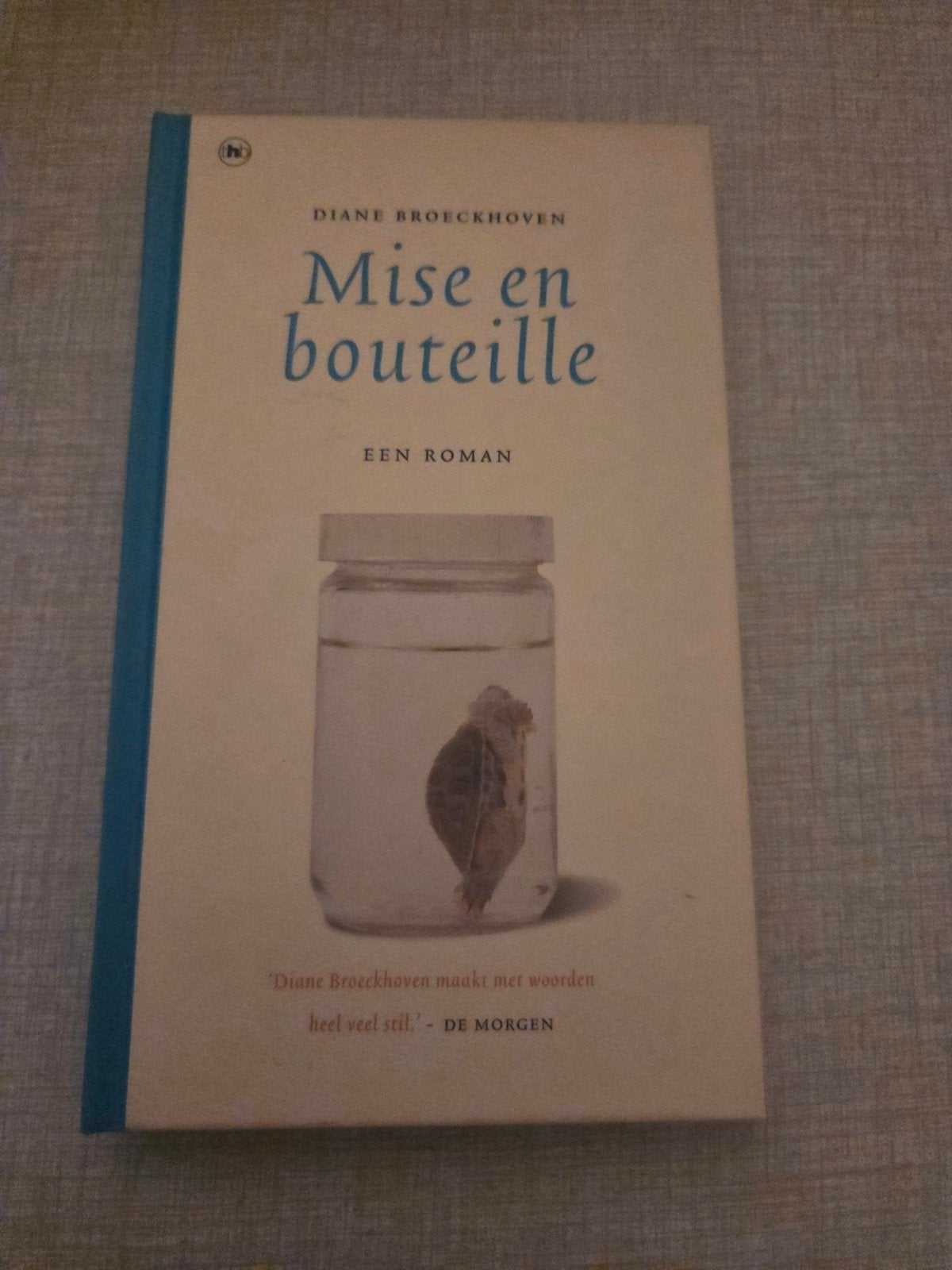 Mise en bouteille., Boeken, België, Diane Broeckhoven, Ophalen of Verzenden, Zo goed als nieuw