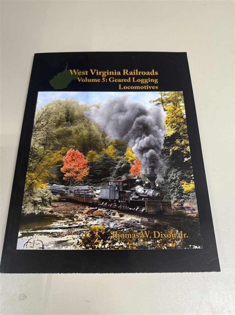Boek - West Virginia Railroads Vol 5 Geared Logging Locomoti, Livres, Transport, Enlèvement ou Envoi, Comme neuf