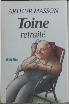 Livre Arthur Masson "Toine retraité", Livres, Enlèvement