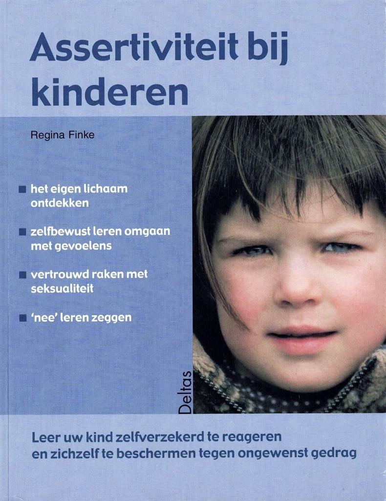 Assertiviteit bij kinderen - R. Finke - 9789024378456, Boeken, Regina Finke, Ophalen of Verzenden, Zo goed als nieuw, Opvoeding tot 6 jaar
