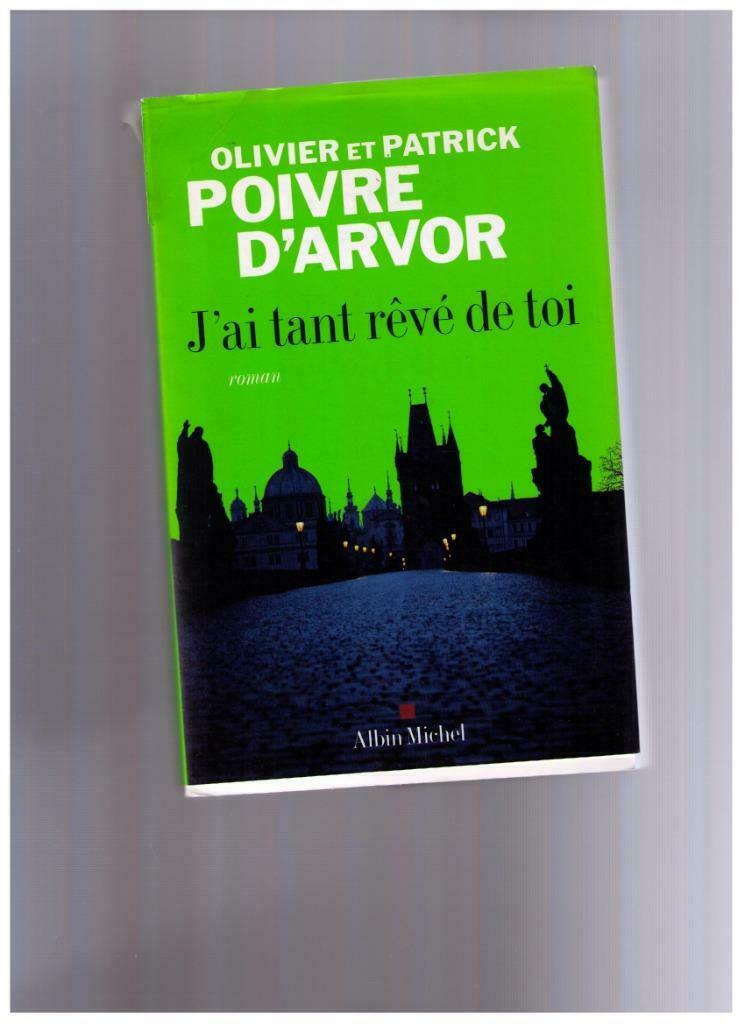 J'ai tant rêvé de toi, roman de O. et Patrick Poivre d'Arvor, Boeken, Ophalen of Verzenden, Nieuw, O. et Patrick Poivre d'Arvor