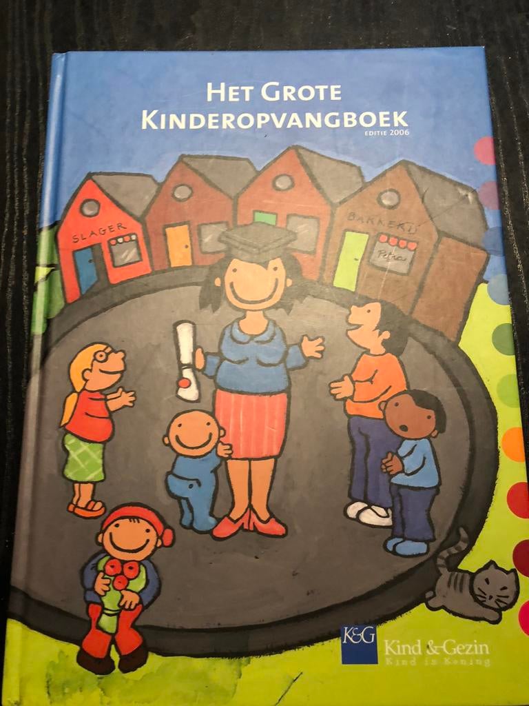 Het grote kinderopvangboek, Kind & Gezin 2006, Boeken, Ophalen of Verzenden, Zo goed als nieuw