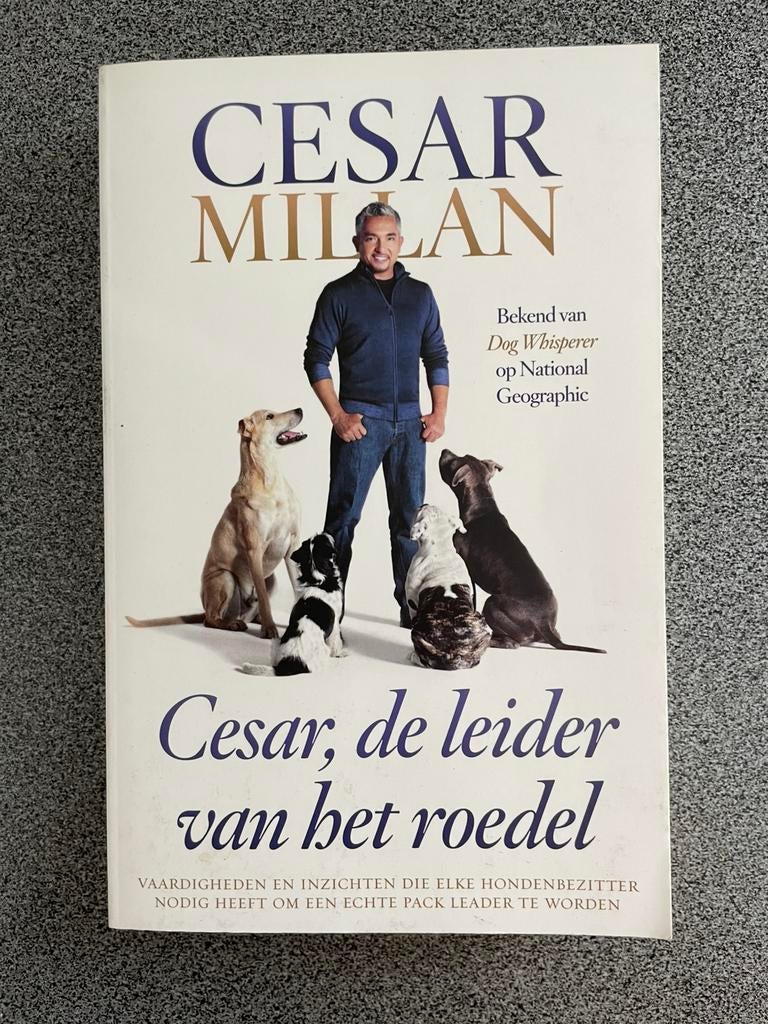 Cesar Millan - Cesar, de leider van het roedel, Boeken, Dieren en Huisdieren, Zo goed als nieuw, Honden, Ophalen