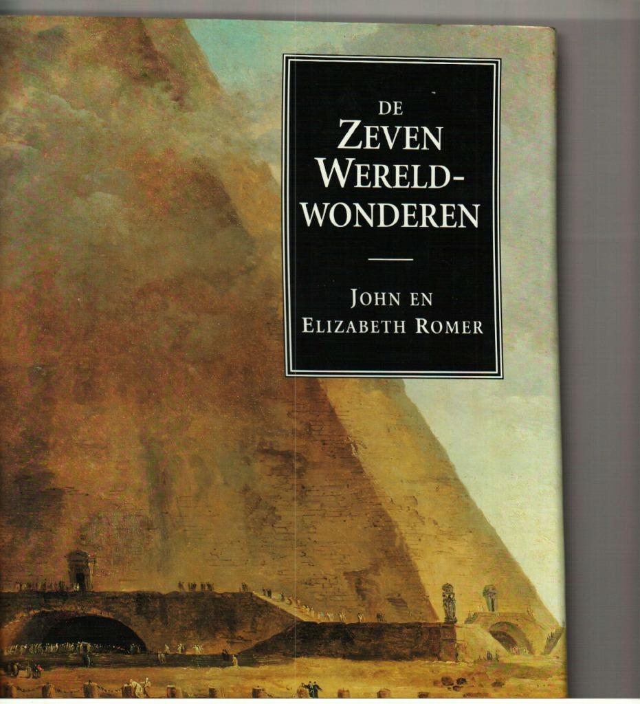 De zeven wereldwonderen john en elizabeth romer 253 blz, Ophalen of Verzenden, Zo goed als nieuw