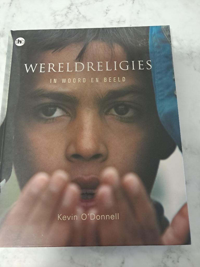 Wereldreligies in woord en beeld - Kevin O'Donnell, Boeken, Godsdienst en Theologie, Kevin O'Donnell, Nieuw, Ophalen of Verzenden
