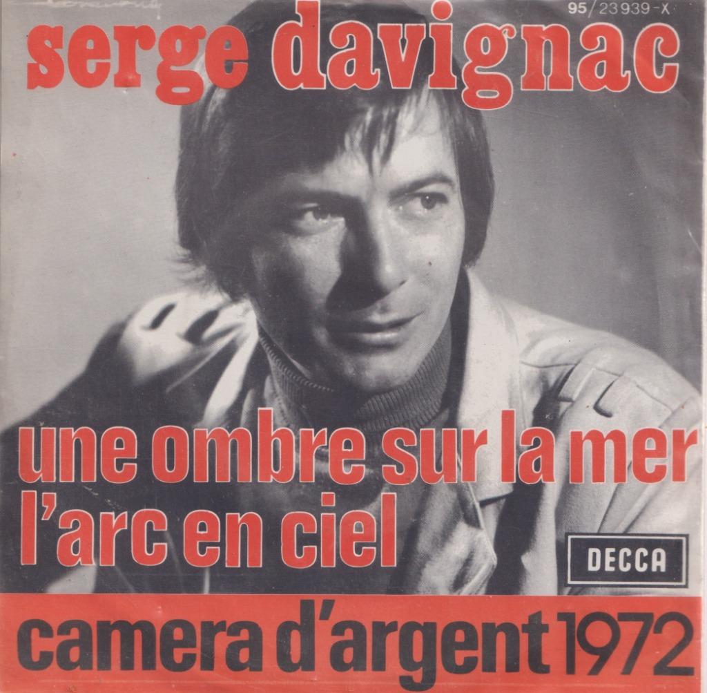 Serge Davignac - Une ombre sur le mer / L'arc en ciel - Sing, Gebruikt, 7 inch, Single, Ophalen of Verzenden