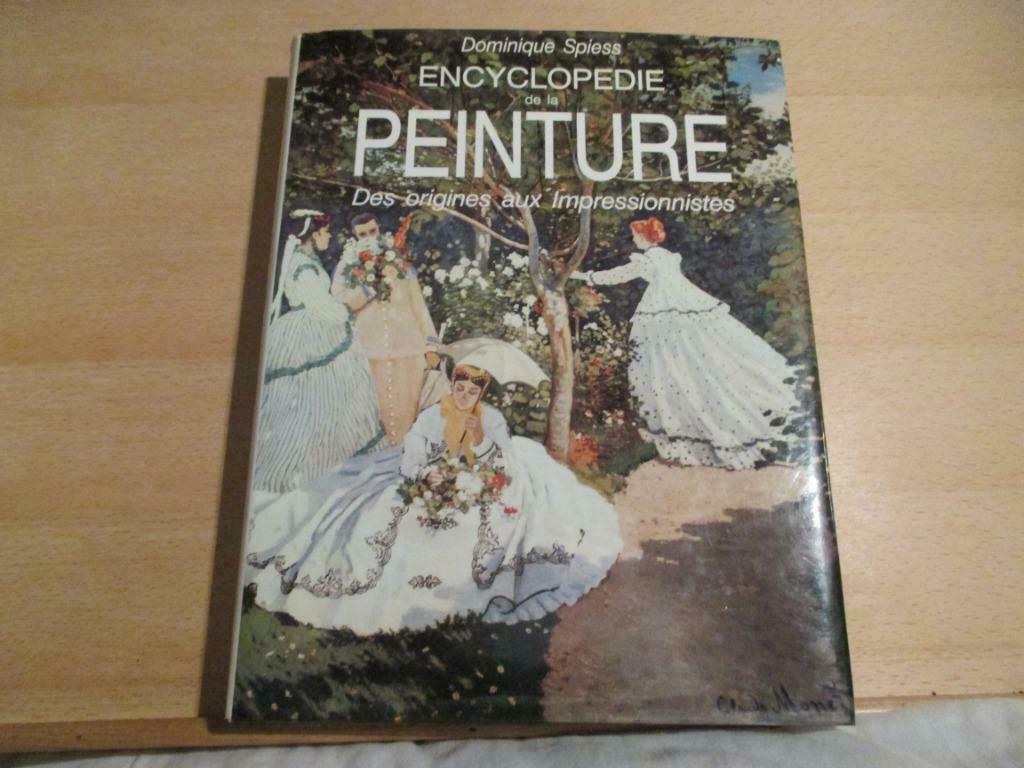 Encyclopédie de la Peinture. Des origines aux impressionnist, Peinture et dessin, Enlèvement ou Envoi, Comme neuf, Dominique Spiess