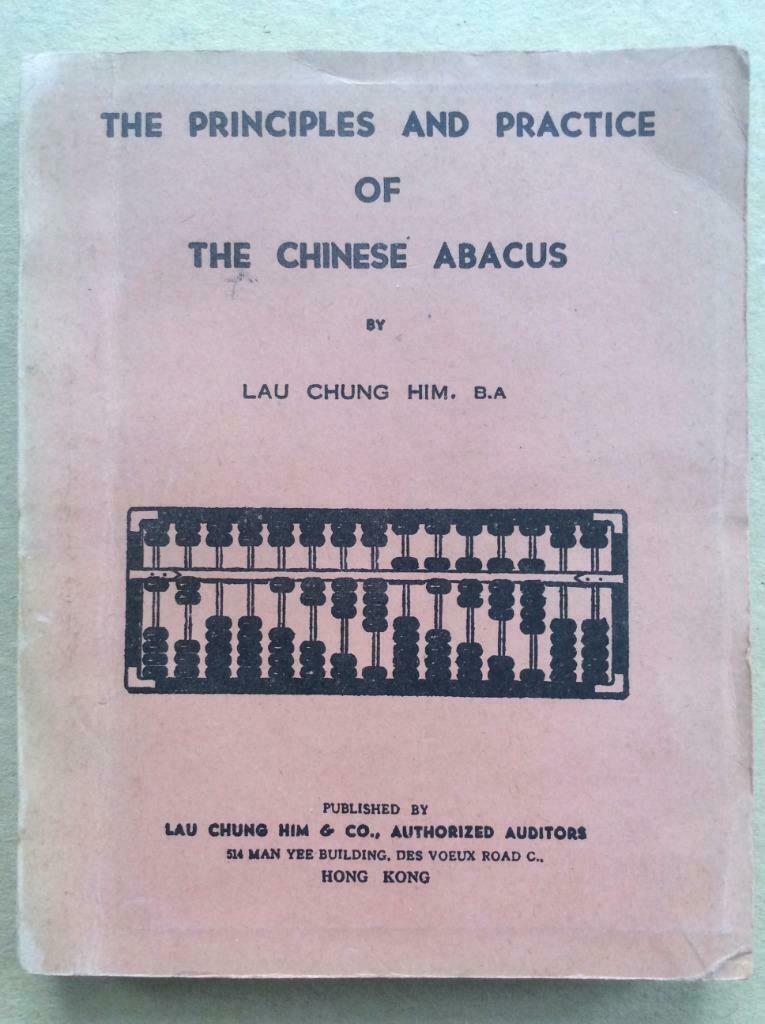 The Principles and Practus of Chinese Abacus - Lau Chung Him, Ophalen of Verzenden