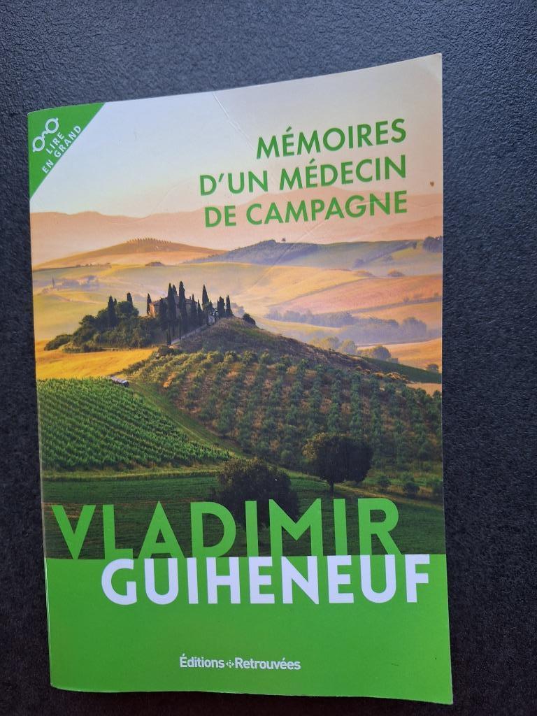 Mémoire d'un médecin de campagne - Vladimir Guiheneuf, Enlèvement ou Envoi, Comme neuf, Vladimir Guiheneuf