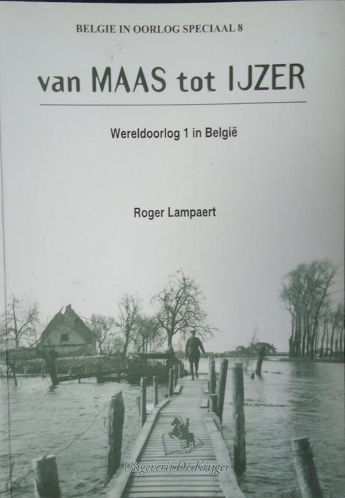 Van Maas tot IJzer. Wereldoorlog 1 in België, Boeken, Ophalen of Verzenden