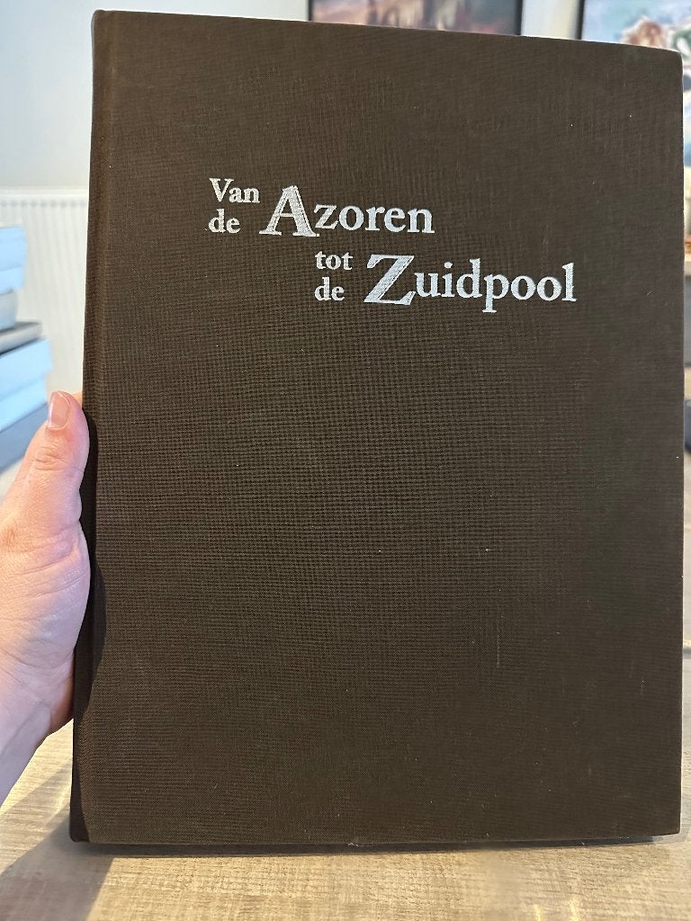 Van de Azoren tot de Zuidpool (koloniale geschiedenis), Ophalen of Verzenden, Zo goed als nieuw