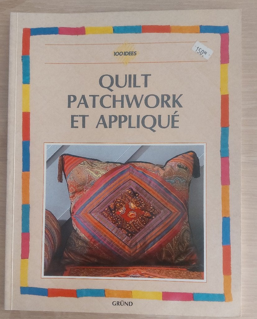 100 idées - Quilt, patchwork et appliqué, Hobby & Loisirs créatifs, Enlèvement ou Envoi, Comme neuf, Autres types
